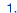 1.