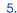 5.