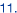 11.